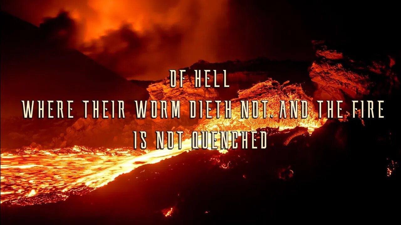 Of Hell: Where Their Worm Dieth Not, and the Fire is Not Quenched by William Bates