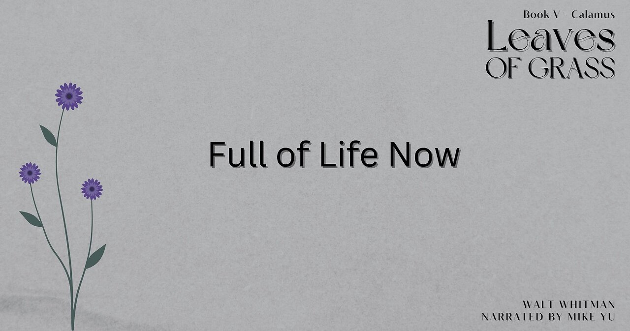 Leaves of Grass - Book 5 - Full of Life Now - Walt Whitman