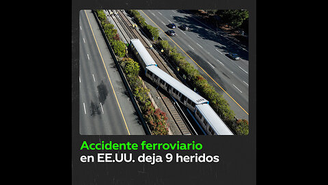 Descarrilamiento de tren en EE.UU. deja 9 heridos