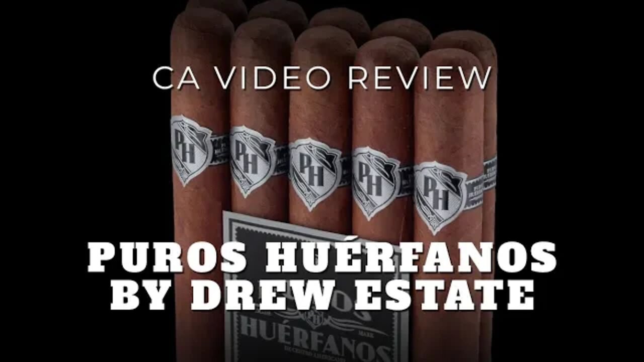 Drew Estate Puros Huerfanos Cigar Review - Cigar Advisor Magazine