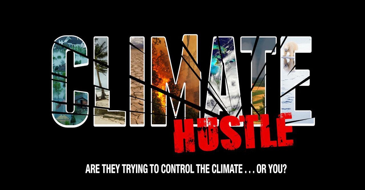 Climate Hustle - Exposing Climate Change & Fake Global Warming Hoax