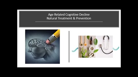 Age Related Cognitive Decline - Herbs & Supplements Part 2