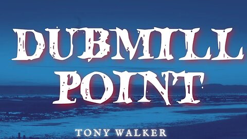 Dubmill Point From More Cumbrian Ghost Stories by Tony Walker #audiobook