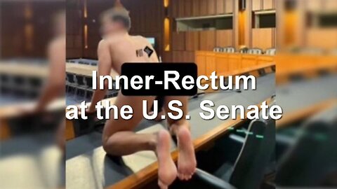 Inner-Rectum at U.S. Senate