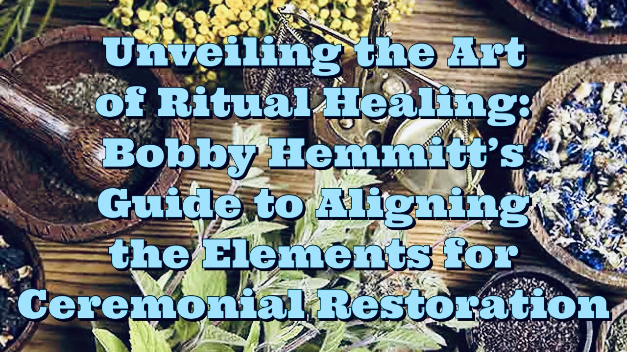 Bobby Hemmitt: Unveiling The Art of Ritual Healing