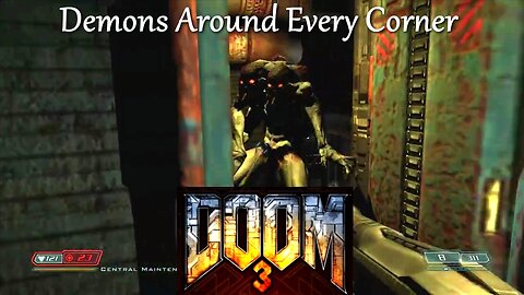 Doom 3- No Commentary- The Further You go, the More Demons There Are