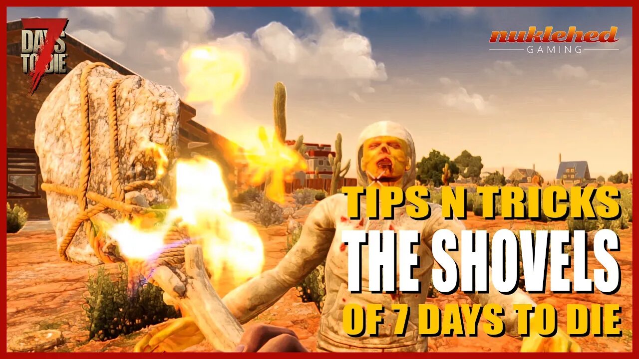 The Shovels of 7 Days to Die | Tips and Tricks | Alpha 19.6