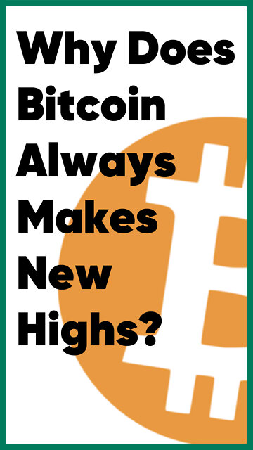 Why Bitcoin Always Goes Up