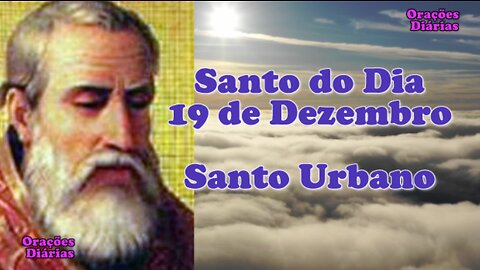 Santo do dia 19 de Dezembro, Santo Urbano