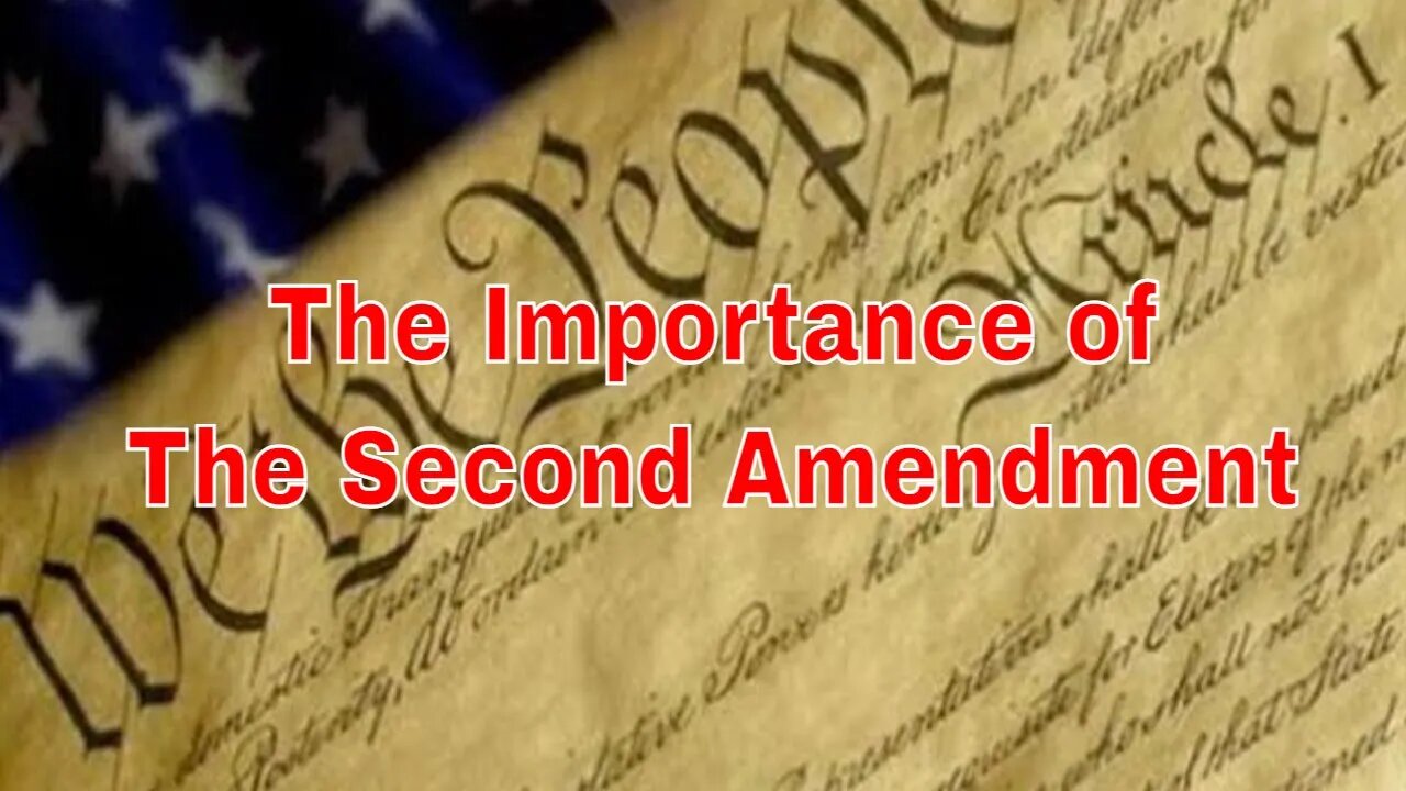 The Importance of The Second Amendment