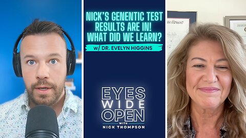 Nick’s Genetic Test Results Are In! What Did We Learn? with Dr. Evelyn Higgins