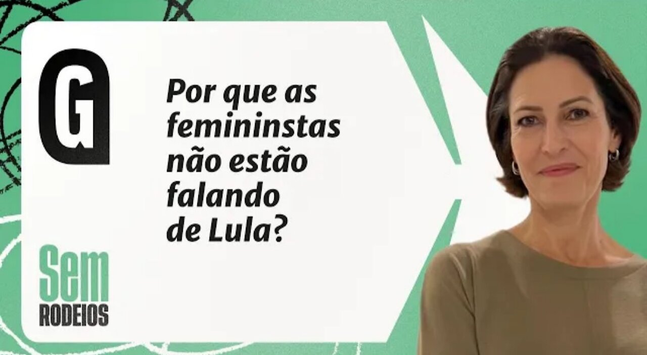 In Brazil Why aren't feminists talking about Lula? - Cristina Graeml | WITHOUT DETRADETIONS