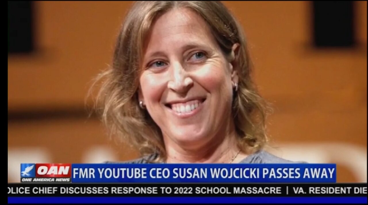 FMR YOUTUBE CEO SUSAN WOJCICKI PASSES AWAY