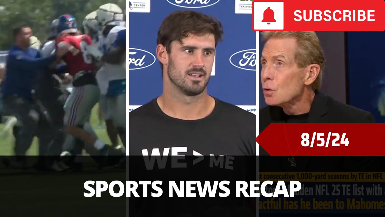 Sports News Of The Day - 8/5/24 - Fight At Joint Practice, Daniel Jones, Skip Bayless, Mike Tomlin