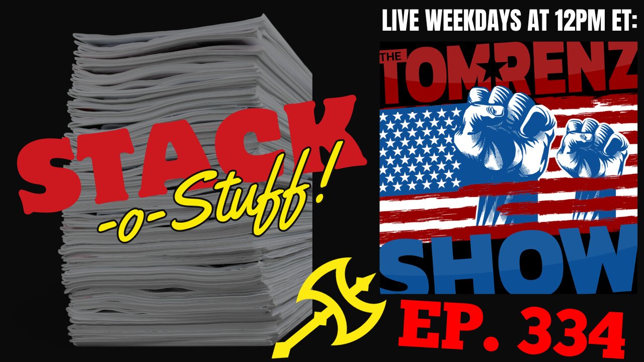 Stack-o-Stuff ep. 334 - The Insurrection by the Democrats & Other Issues