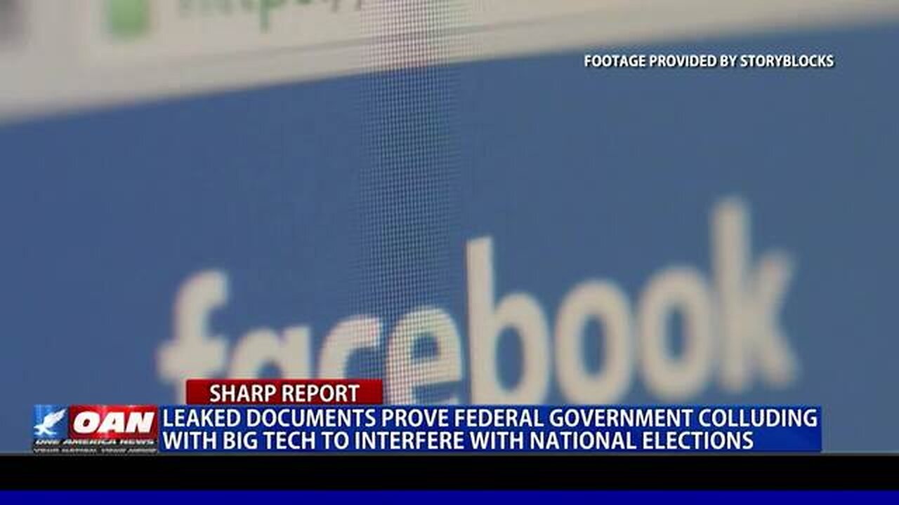 Leaked documents prove federal gov. colluding with big tech to interfere with national elections.