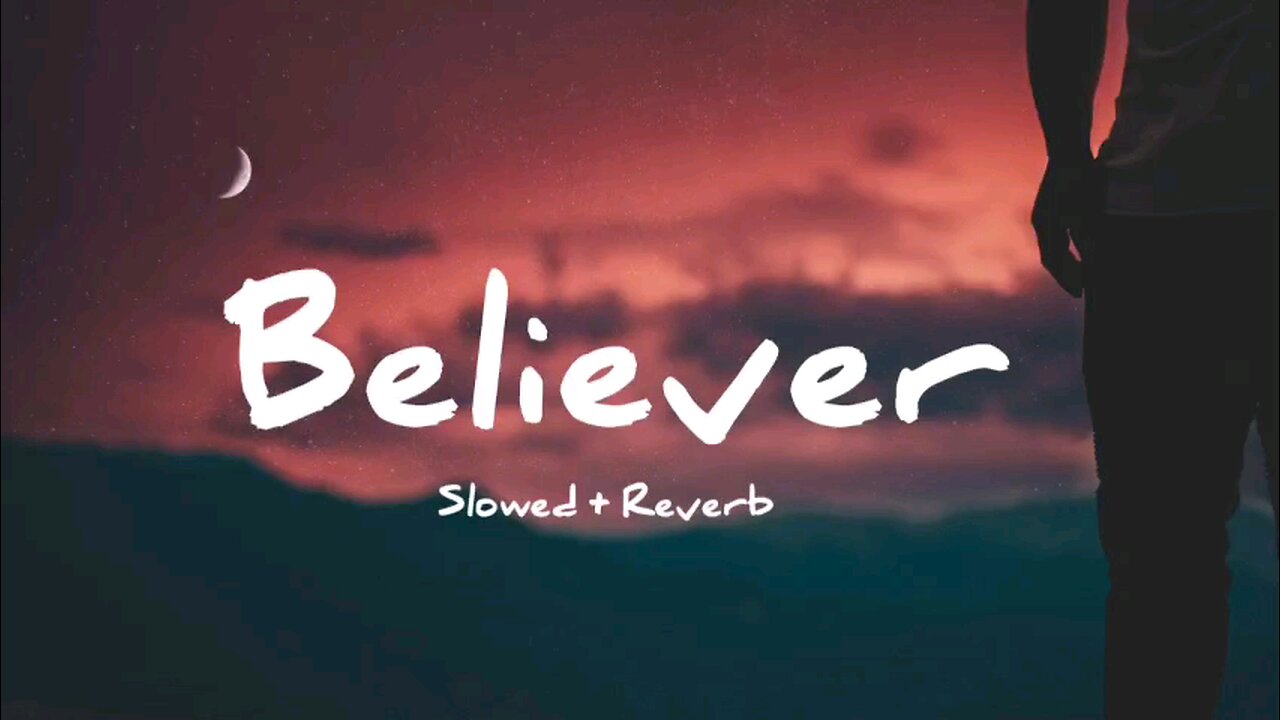 Believer - Imagine Dragons (Slowed+ Reverb) 😎 | Best Highly Motivated Song 💙