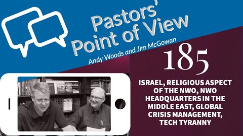Pastors' Point of View (PPOV) no. 185 Prophecy Update. Dr. Andy Woods