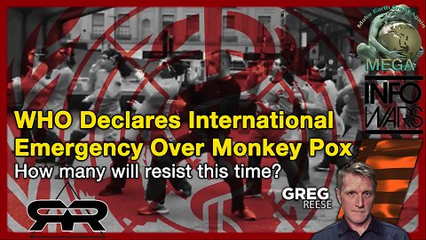 Globalist WHO CORPORATION Declares International Emergency Over Monkey Pox · Aug 16, 2024 Greg Reese · How many will resist this time?