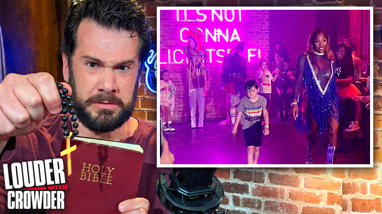 What the Hell is a "Family-Friendly" Drag Show? | Louder with Crowder