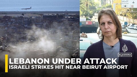 Israeli strikes hit near Beirut airport; Lebanon accuses Israel of escalating aggression