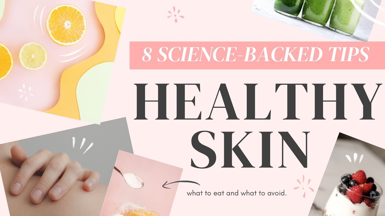 HEALTHY SKIN TIPS: diet + nutrition tips for clearer skin (science-backed)