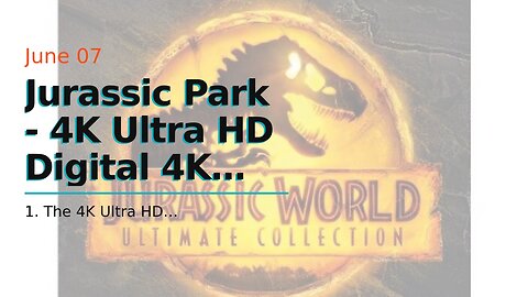 Jurassic Park - 4K Ultra HD Digital 4K UHD