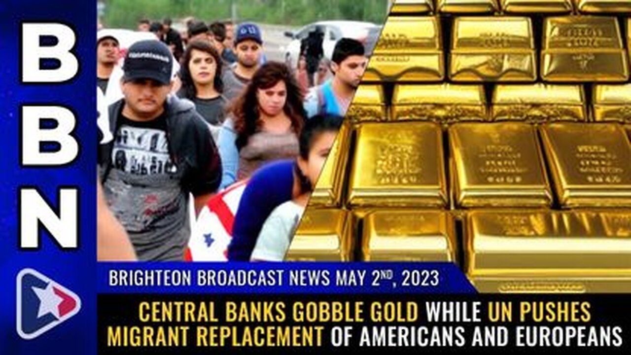 05-02-23 BBN - UN Pushes Migrant REPLACEMENT of Americans & Europeans