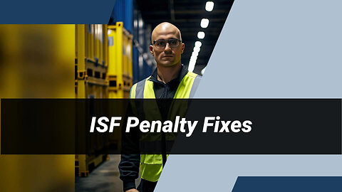 Understanding ISF Consequences: Penalty for Omitting Consolidator Details