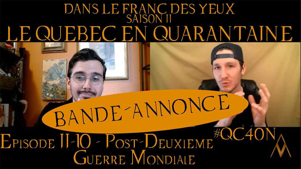 DLFDYII-10 - Post-Deuxième Guerre Mondiale (Bande-Annonce) | Le Québec en Quarantaine