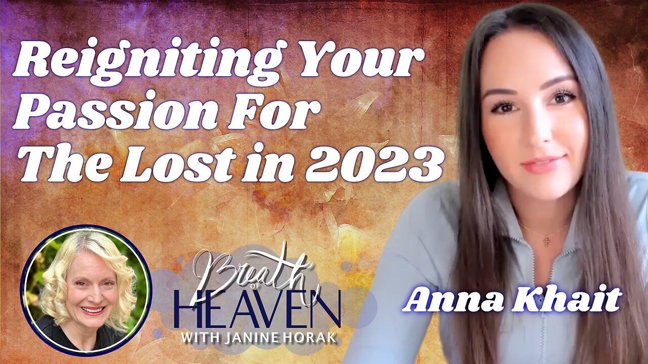 Reignite Your Passion For The Lost in 2023 with Anna Khait