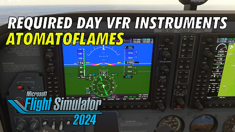 Required Day VFR Instruments | ATOMATOFLAMES | MSFS2024