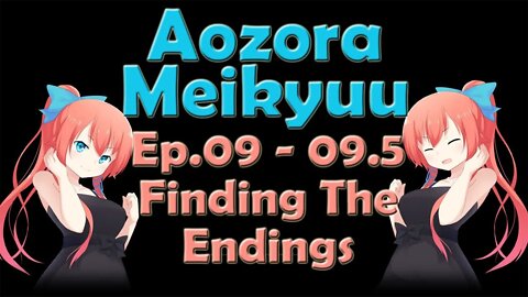 Aozora Meikyuu - Ep. 09 | All The Endings