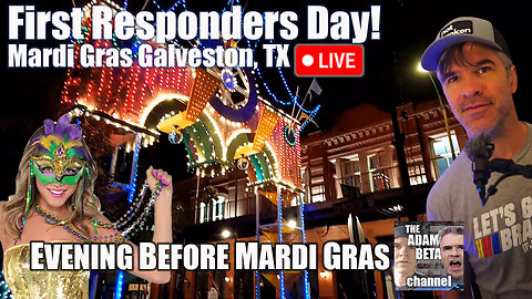 First Responders Day! Mardi Gras Galveston, TX w/Adam Beta