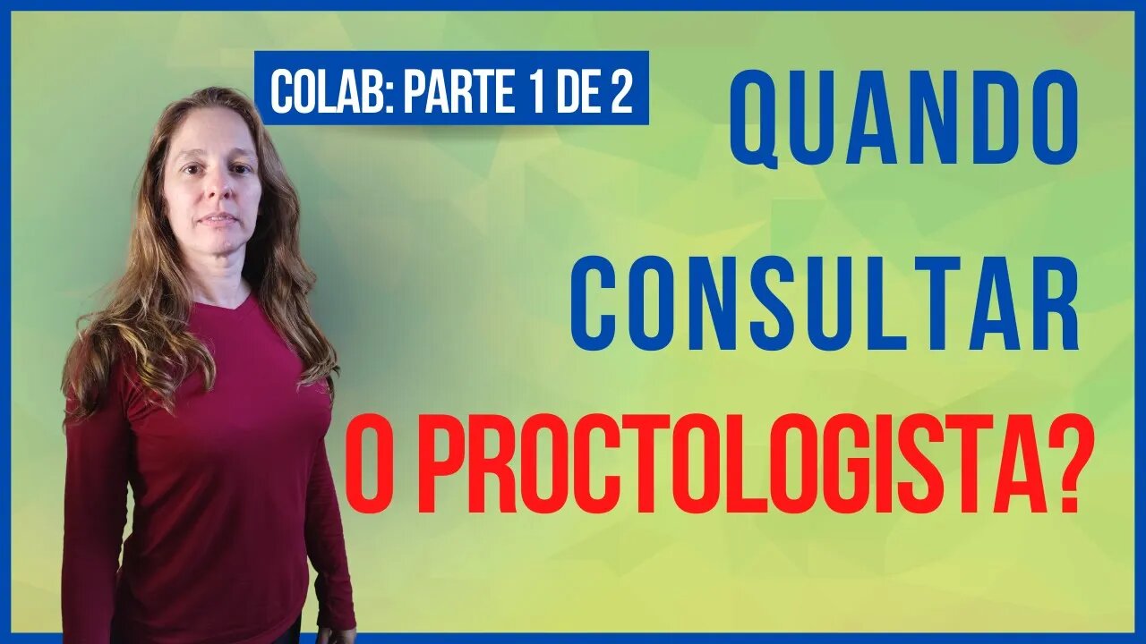 Quando procurar o proctologista? Infectologia e proctologia | Colab parte 1/2 Dra. Clarisse Casali