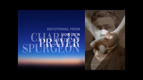 Whyte House Family Devotional Reading of Charles Spurgeon’s Morning and Evening #4