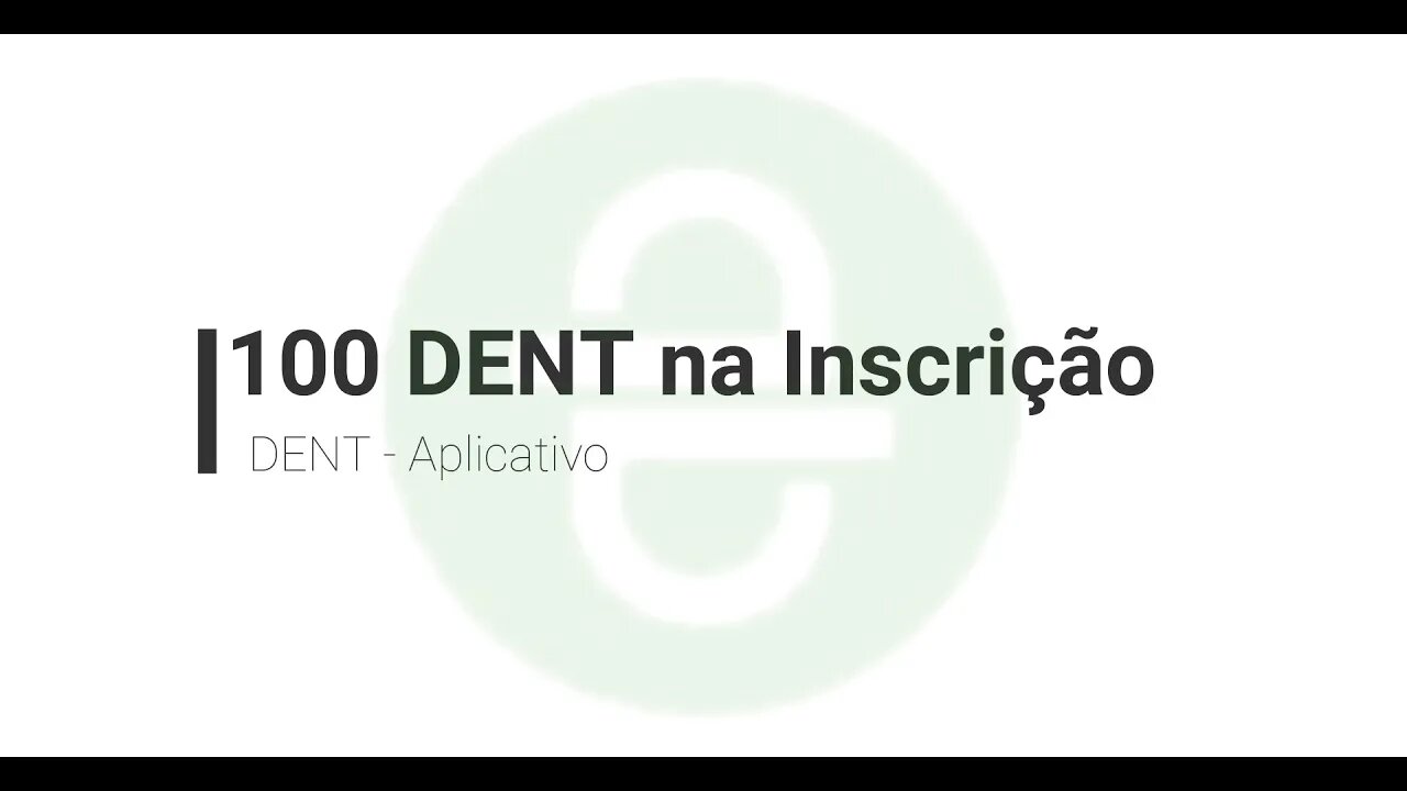 Aplicativo - 100 Dent na inscrição, quem vai!