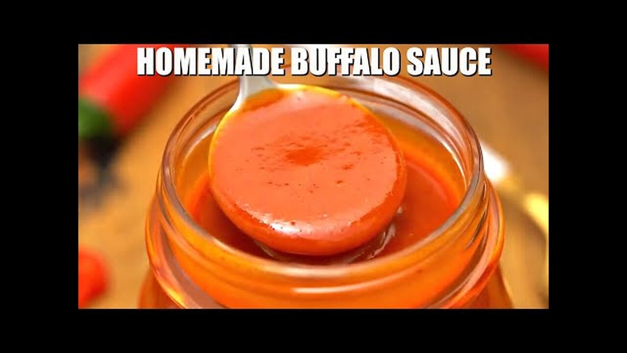 How to Make Homemade Buffalo Sauce Recipe Video - Sweet and Savory Meals