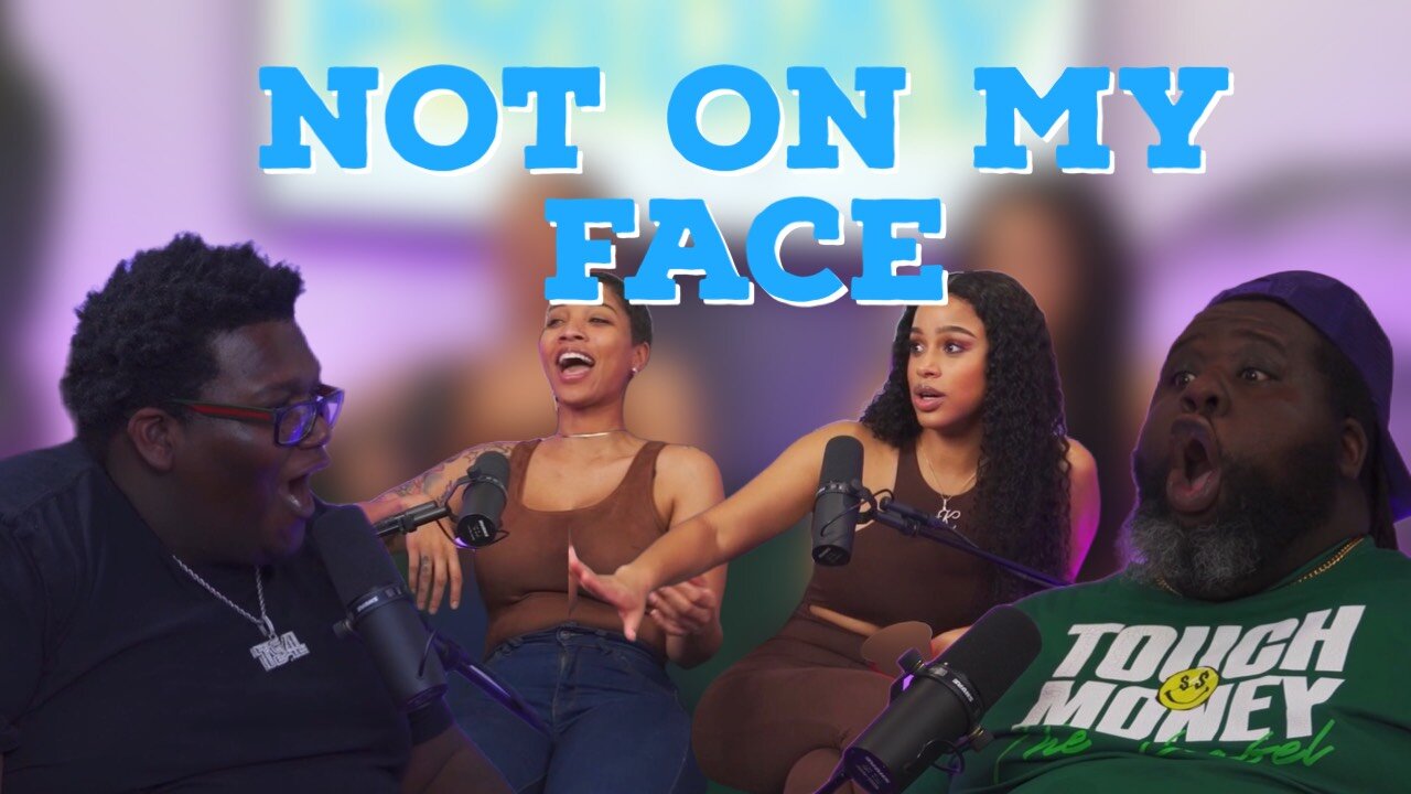 NOT ON MY FACE | EVERYDAY IS FRIDAY SHOW