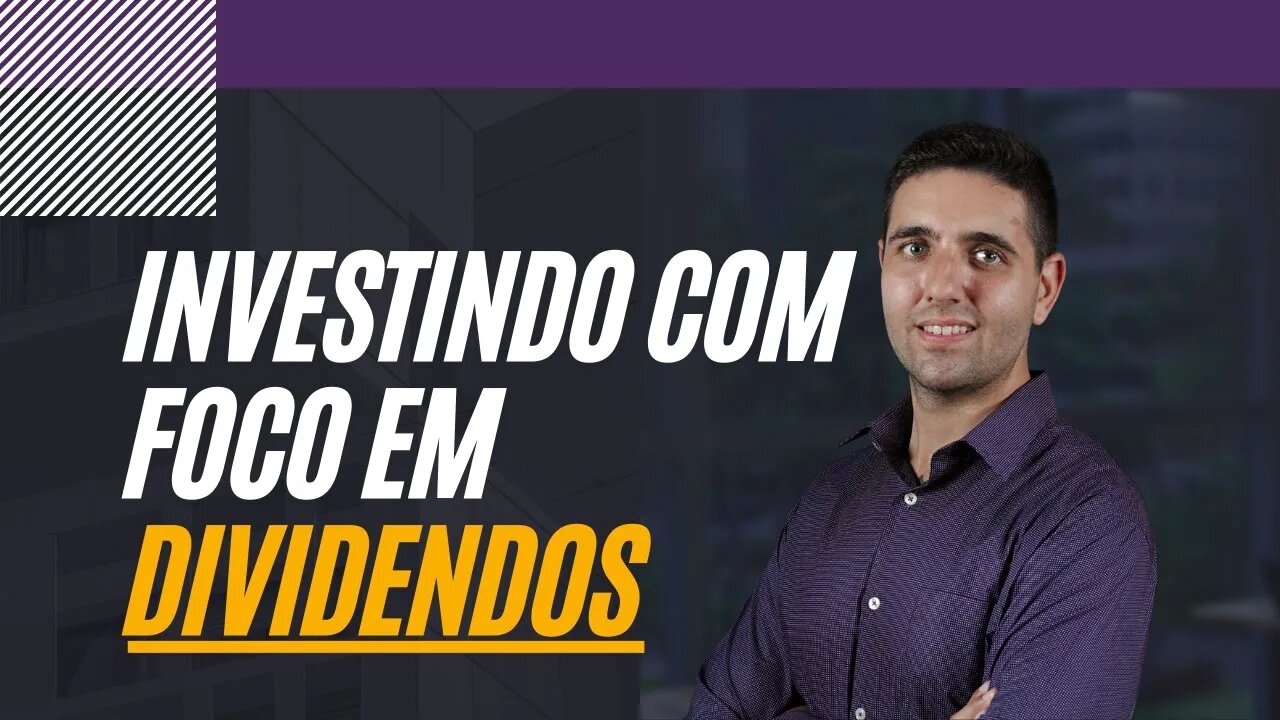 Sobre investimentos com foco em dividendos