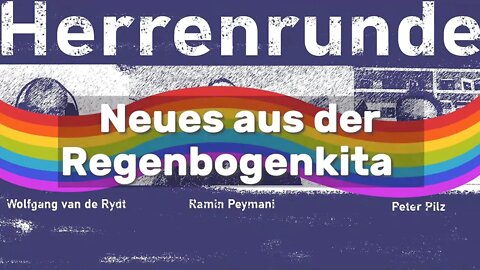 Herrenrunde #18: Neues aus der Regenbogenkita