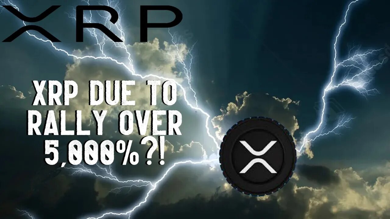 XRP DUE TO RALLY OVER 5,000%?!