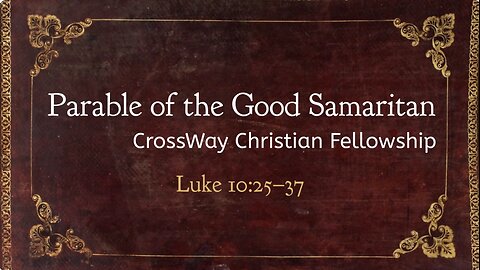 The Good Samaritan (Luke 10:30-37)