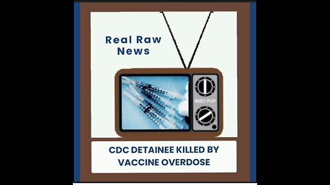 CDC DETAINEE VACCINE OVERDOSE