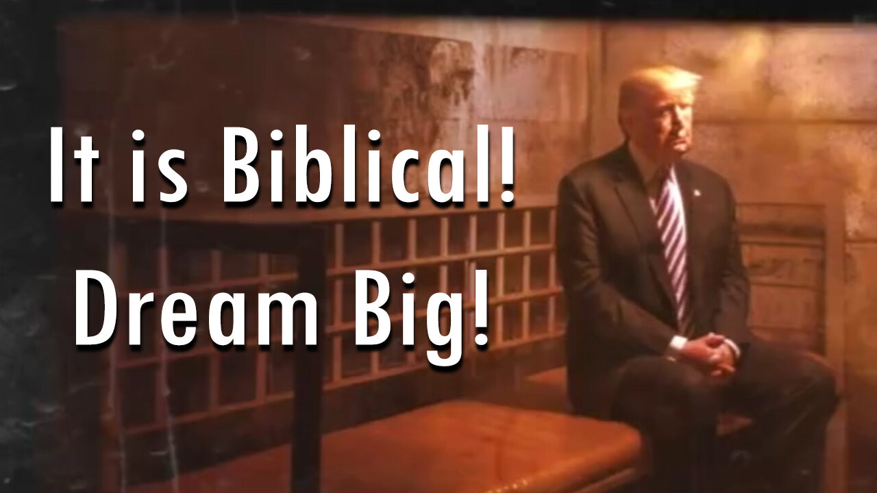 It is Biblical! Dream Big!