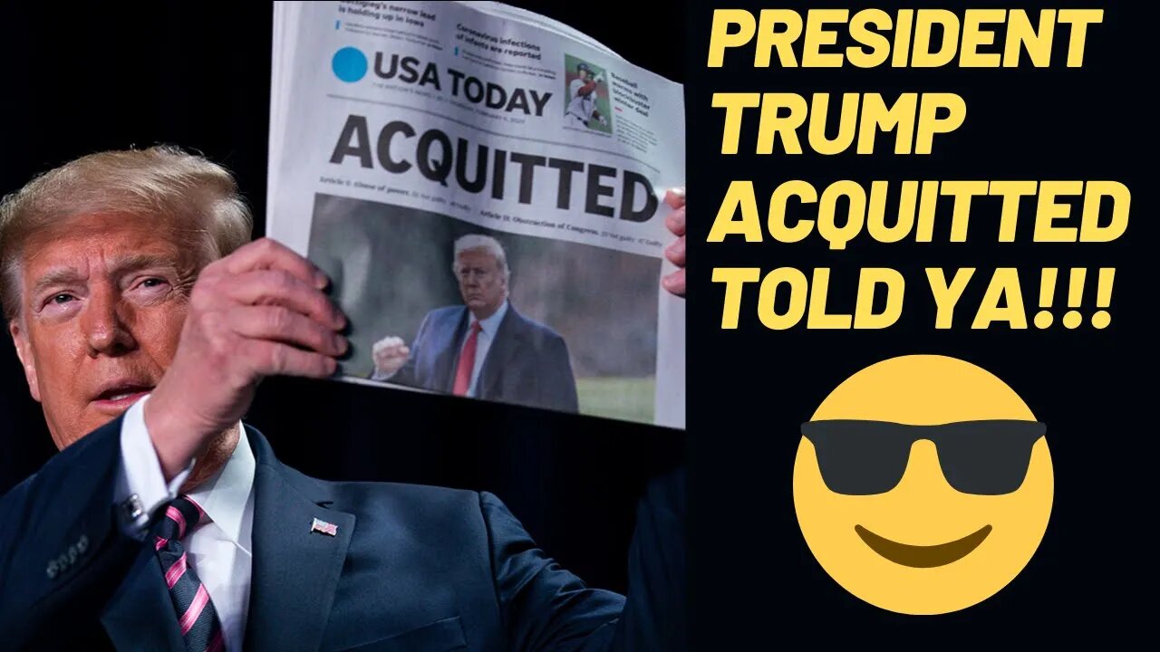 PRESIDENT Trump Acquitted! TOLD YA!