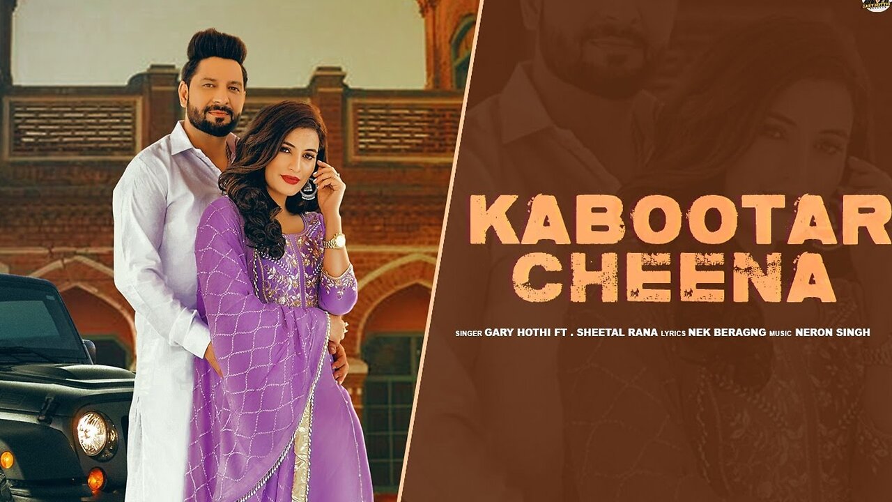 Kabootar_Cheena_(Full_Official_Video)_-_GARY_HOTHI_-_New_Punjabi_Song_2023_Latest_Punjabi_Songs_2023