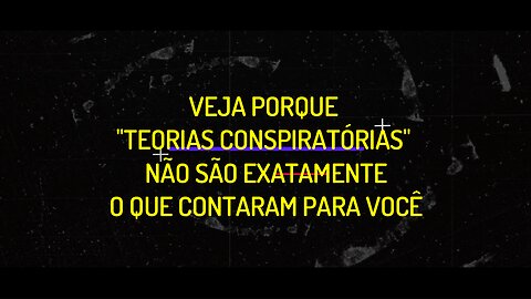 "TRELENDO" TEORIAS CONSPIRATÓRIAS