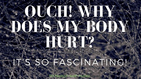 Ouch! Why Does my Body Hurt?