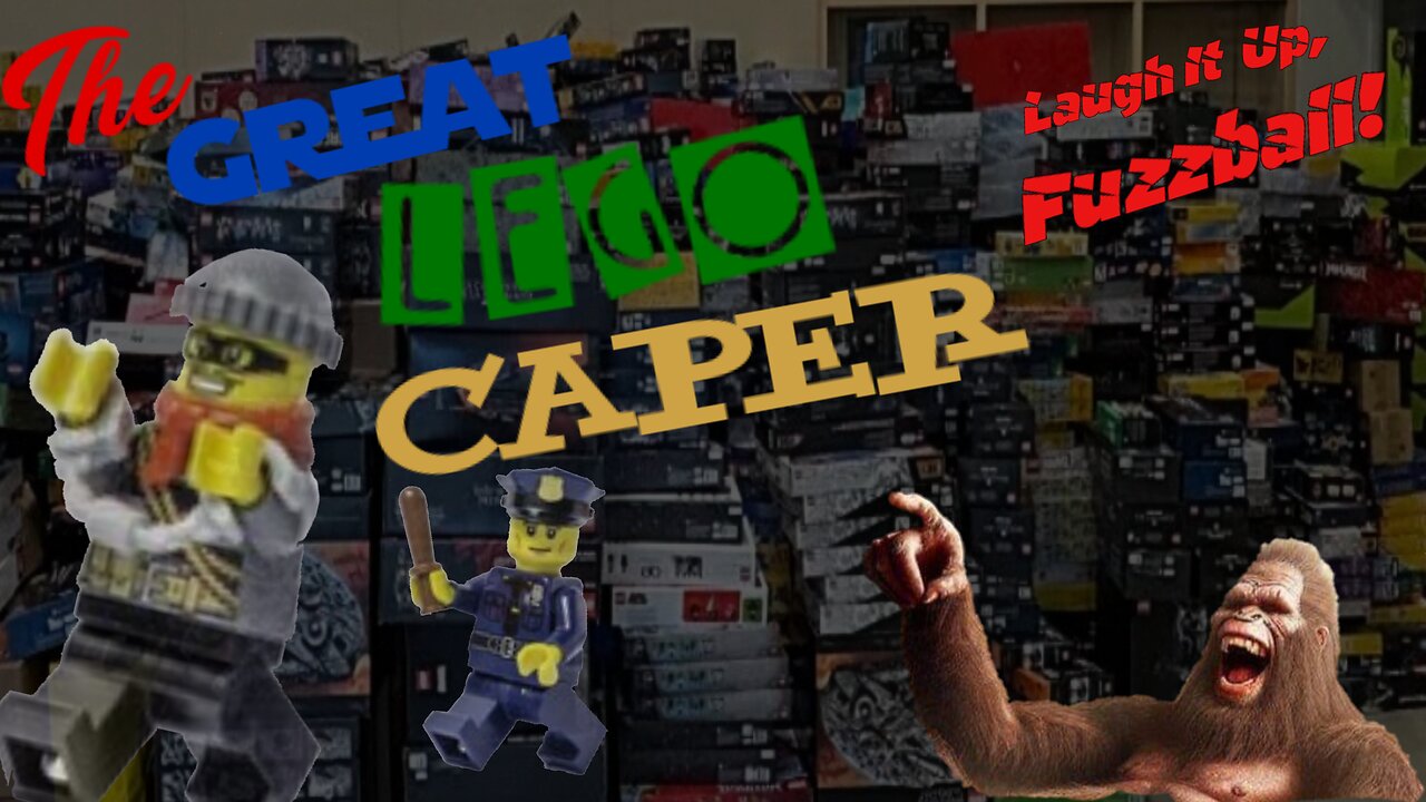 Laugh It Up Fuzzball! The Great Lego Caper!